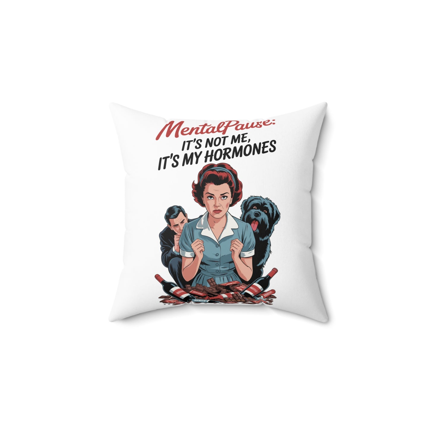 MentalPause Decorative Pillow, Humorous Home Decor, Funny Gift for Women, Hormone Awareness, Quirky Cushion for Relaxation