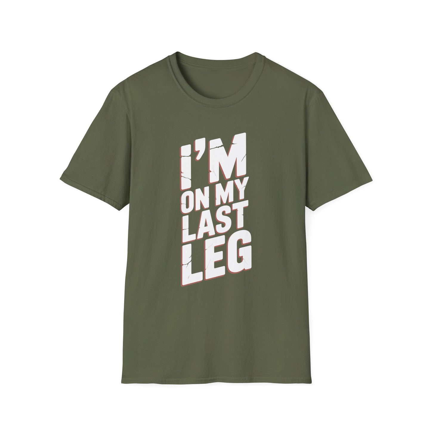 Amputee Humor, Limb Loss Awareness Tee, Im On My Last Leg V1b