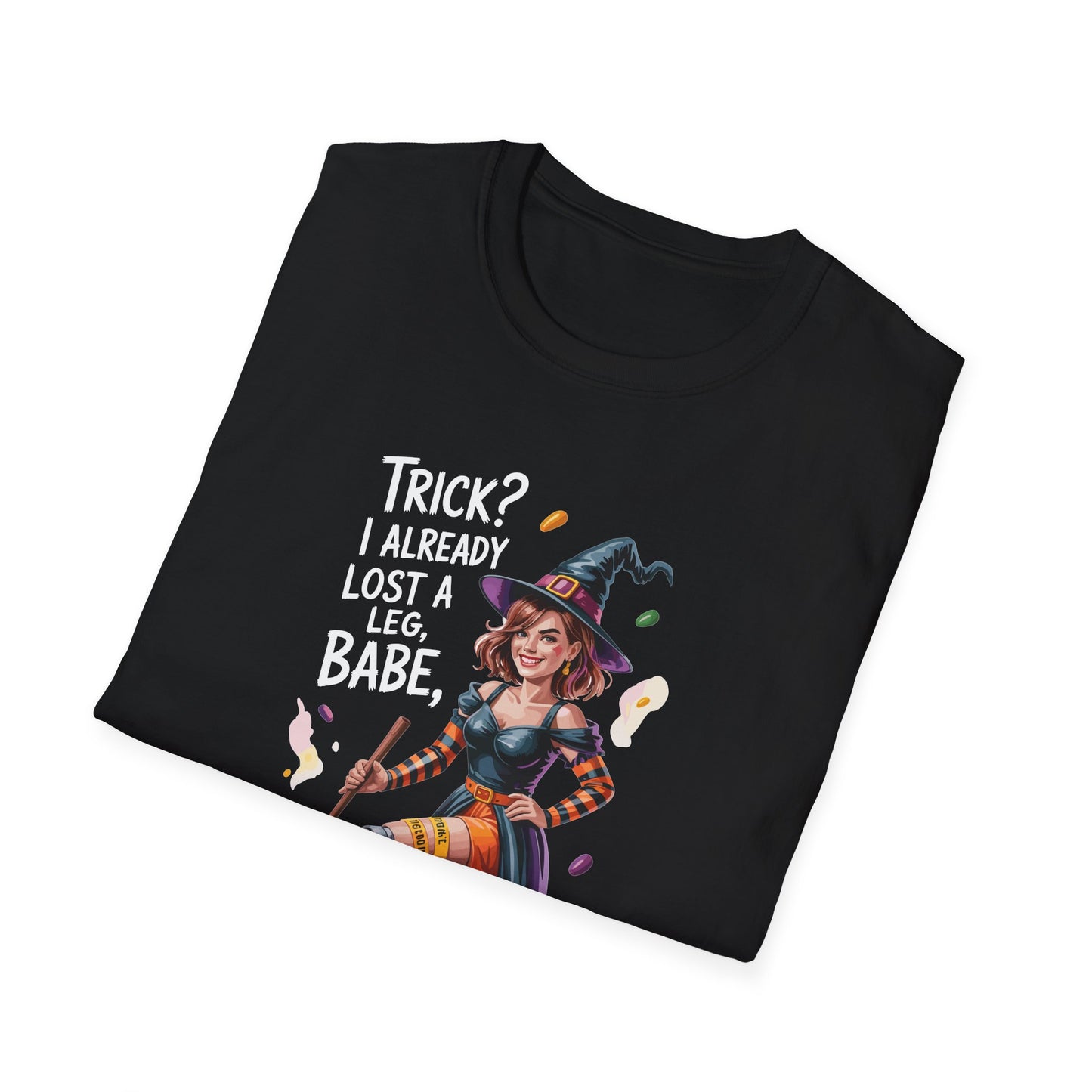 Amputee Humor, Limb Loss Awareness Tee, Trick Already Lost A Leg Babe V1b