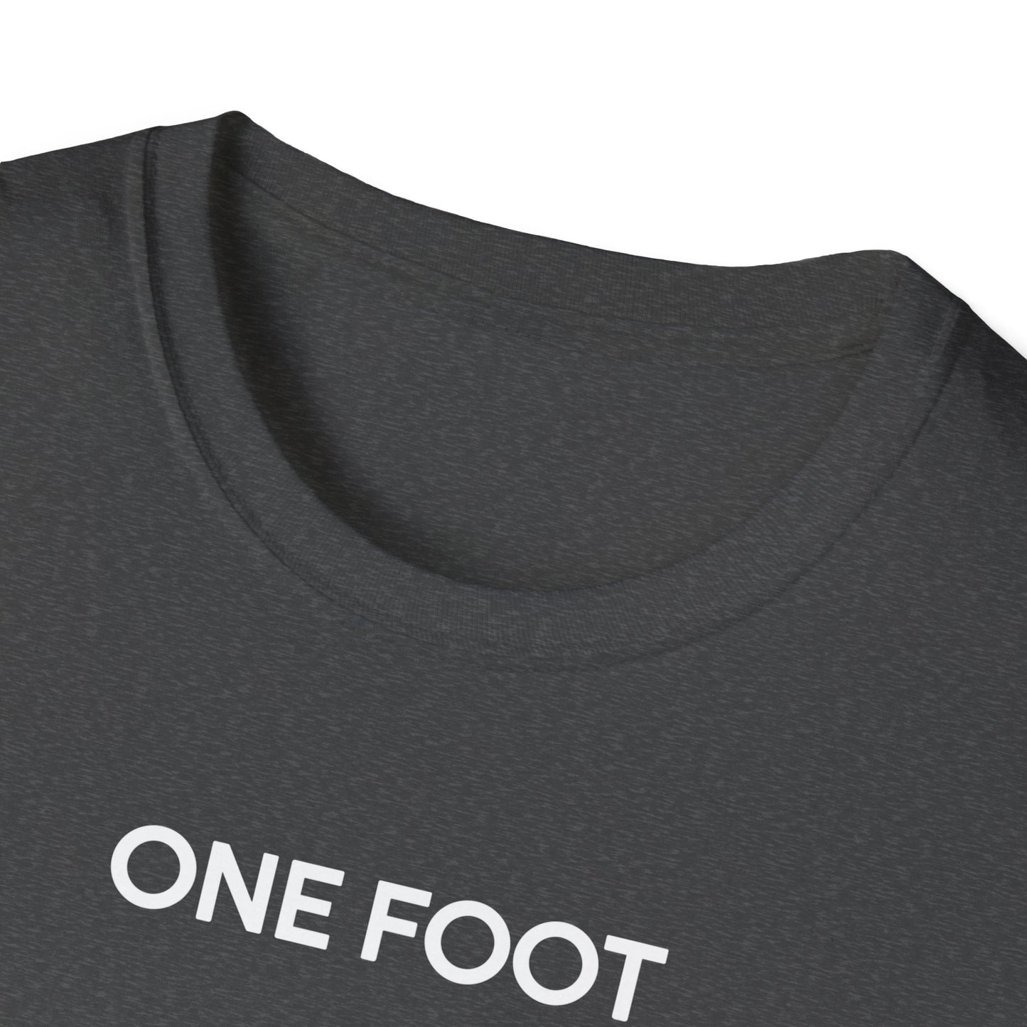 Amputee Humor, Limb Loss Awareness Tee, One Foot V3b