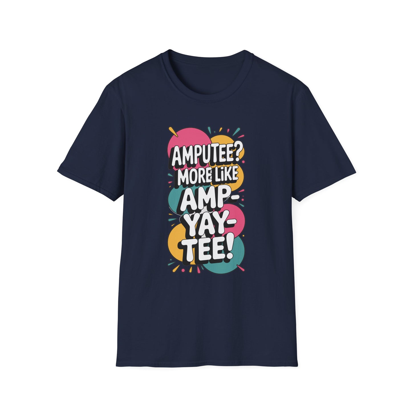 Amputee Humor, Limb Loss Awareness Tee, Ampyaytee V1