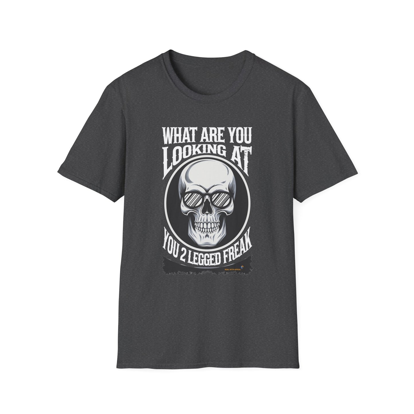 Amputee Humor, Limb Loss Awareness Tee, What R U Looking At V8b Print