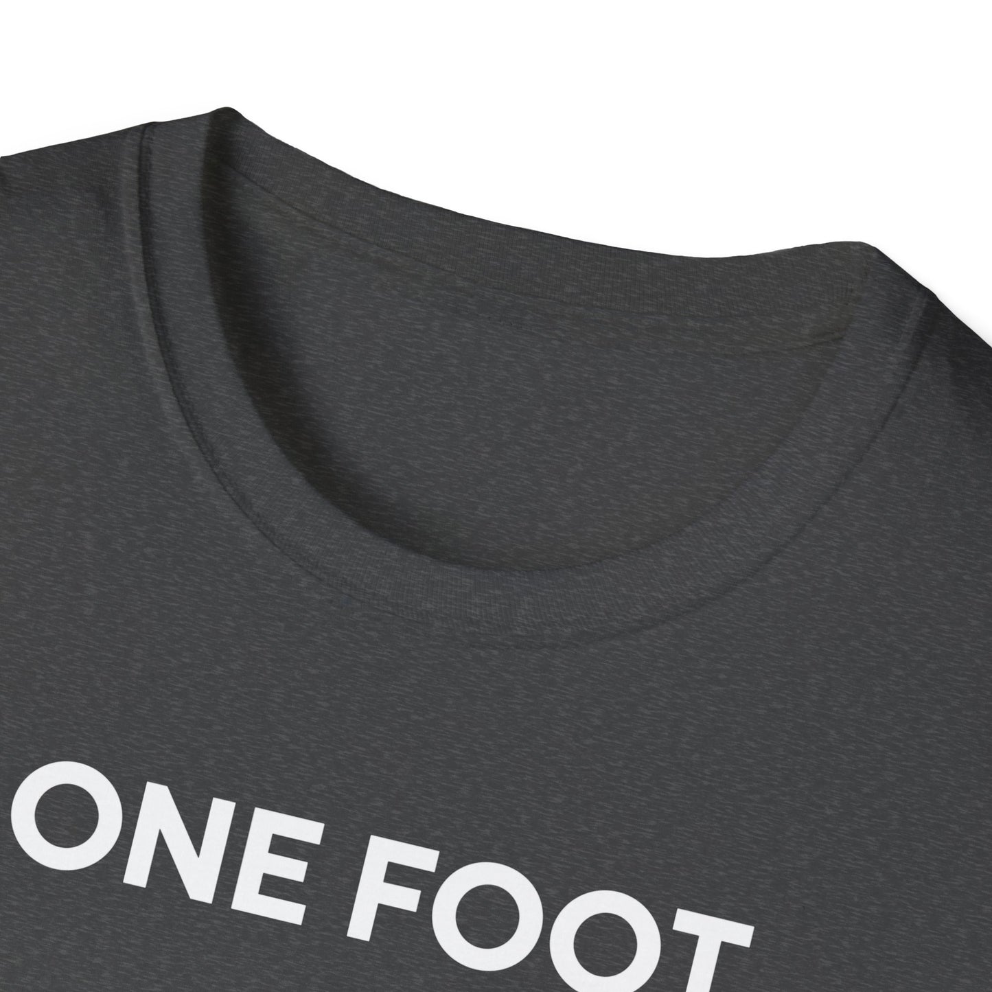 Amputee Humor, Limb Loss Awareness Tee, One Foot V2b