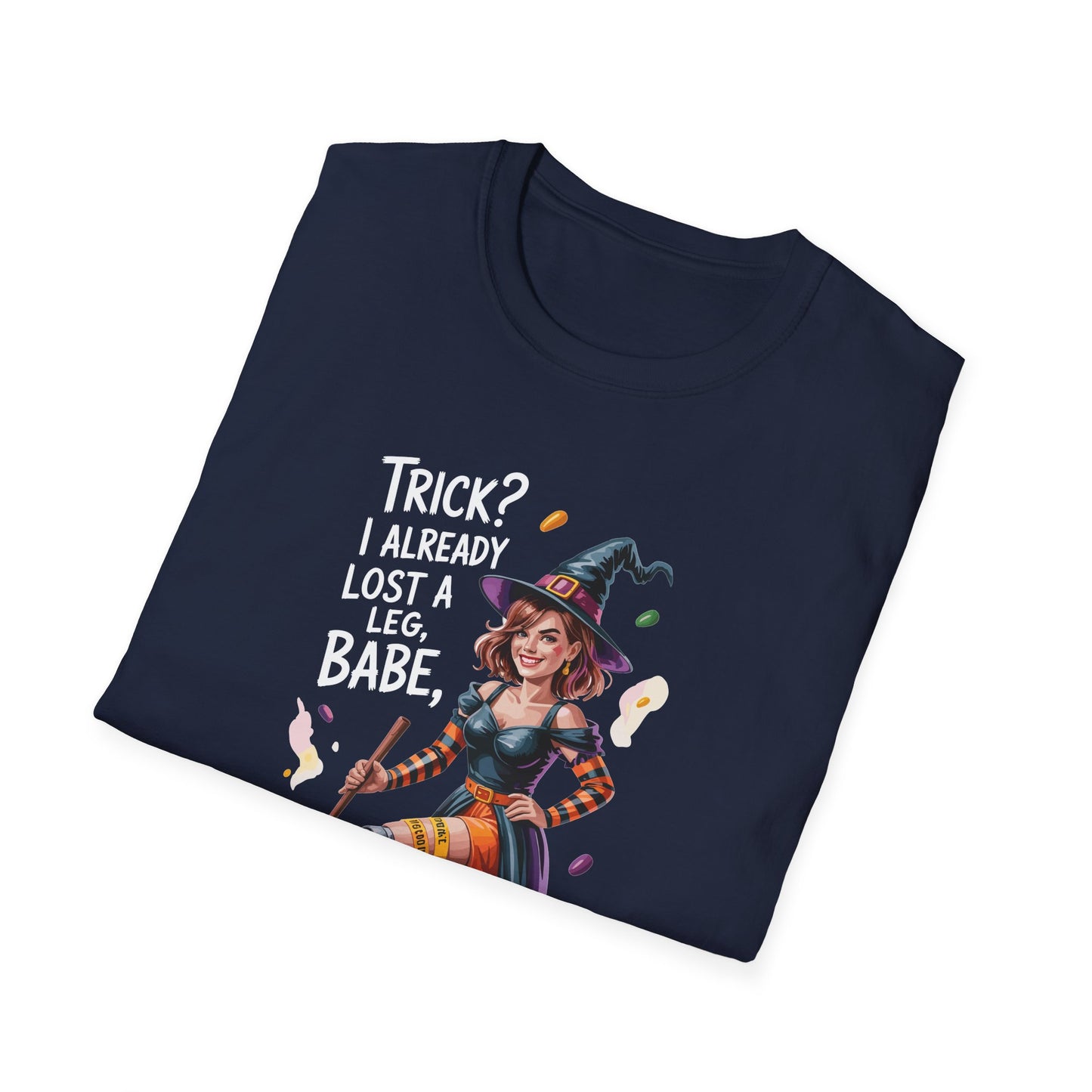 Amputee Humor, Limb Loss Awareness Tee, Trick Already Lost A Leg Babe V1b