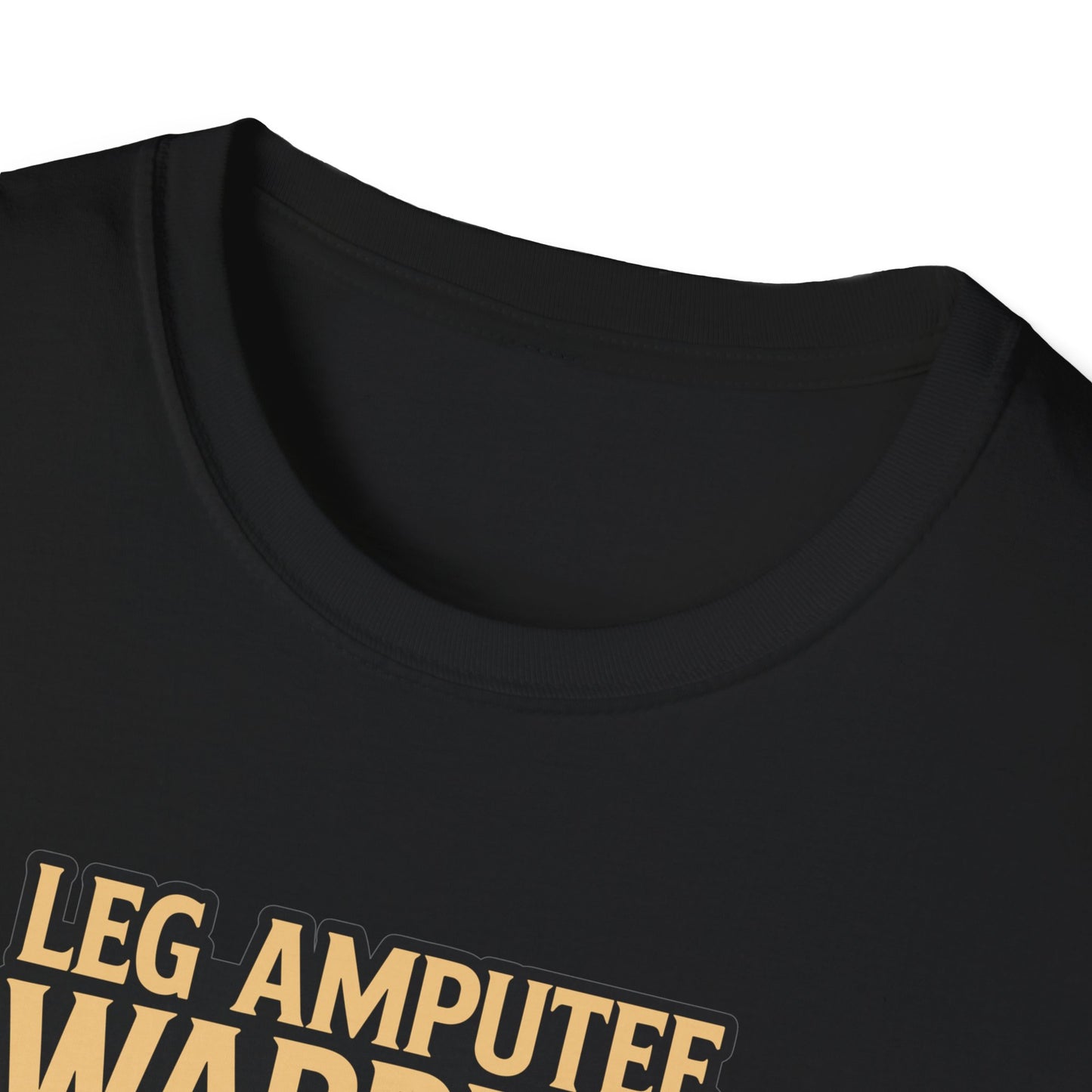 Amputee Humor, Limb Loss Awareness Tee, Leg Amputeewarrior