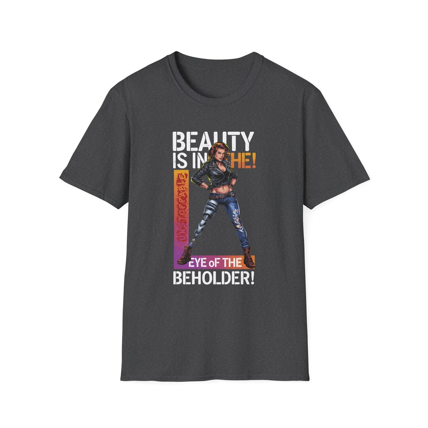 Amputee Humor, Limb Loss Awareness Tee, Beauty Is In The Eye Female Leg Amputee V2 Print