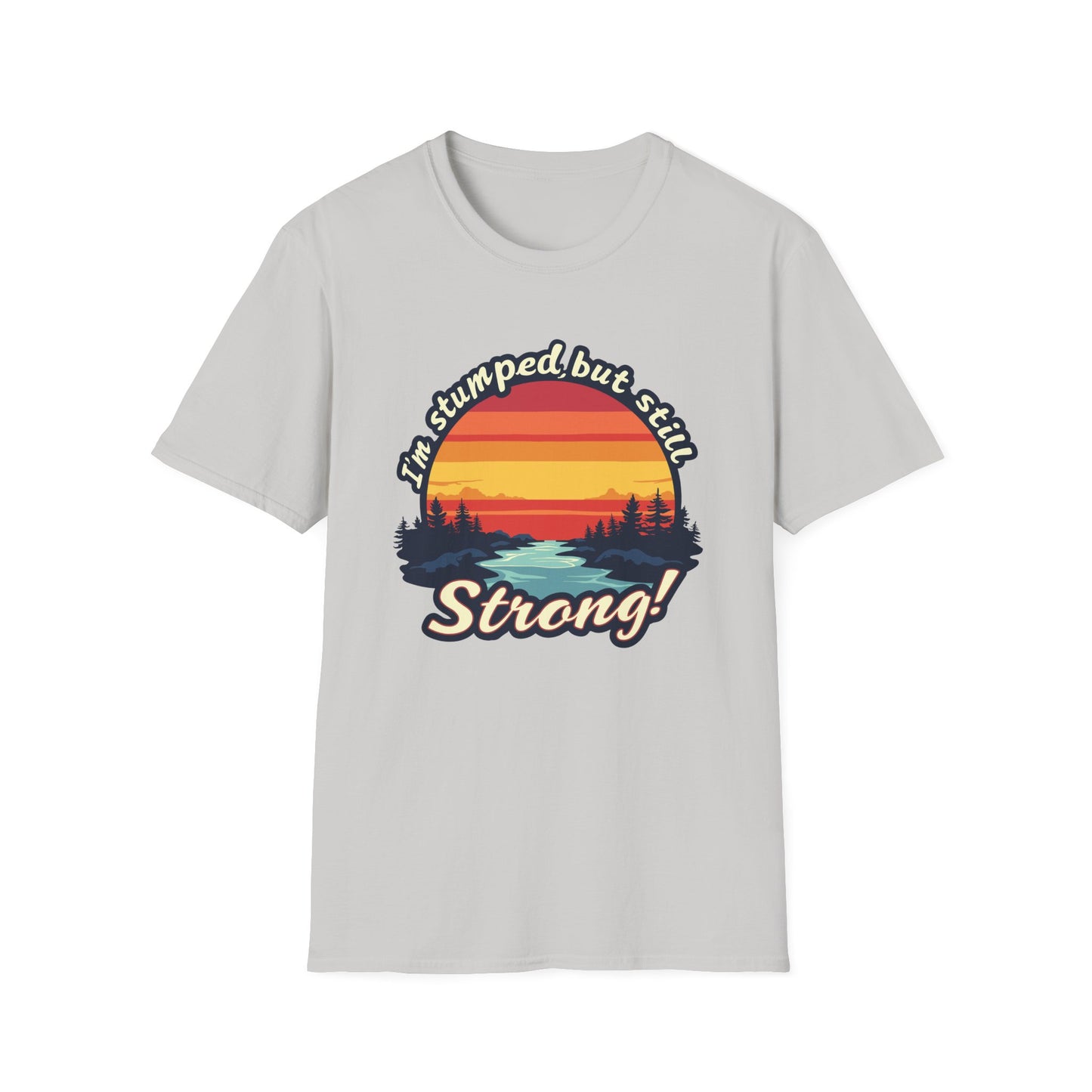 Amputee Humor, Limb Loss Awareness Tee, Stumped Going Strong V2
