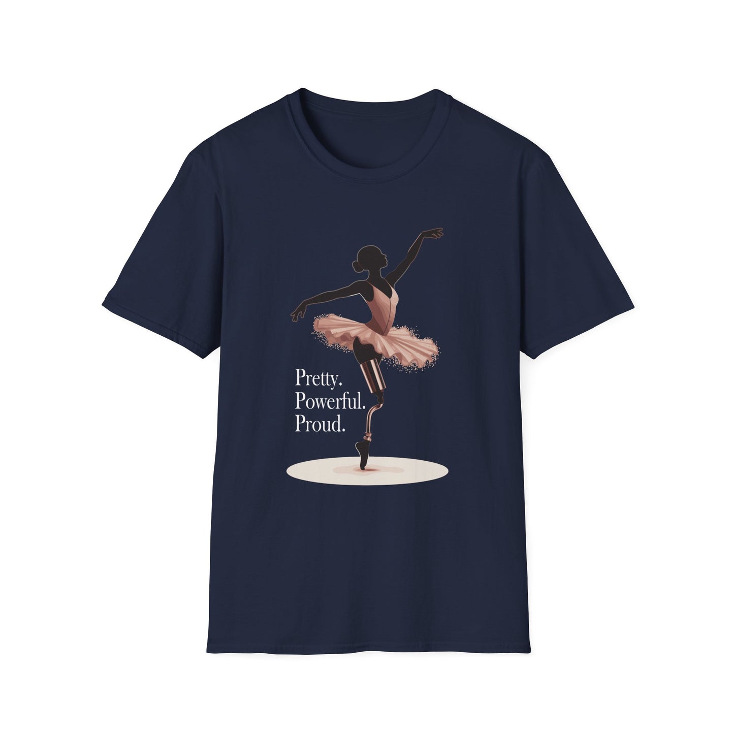 Amputee Humor, Limb Loss Awareness Tee, Pretty Powerful Proud V1b