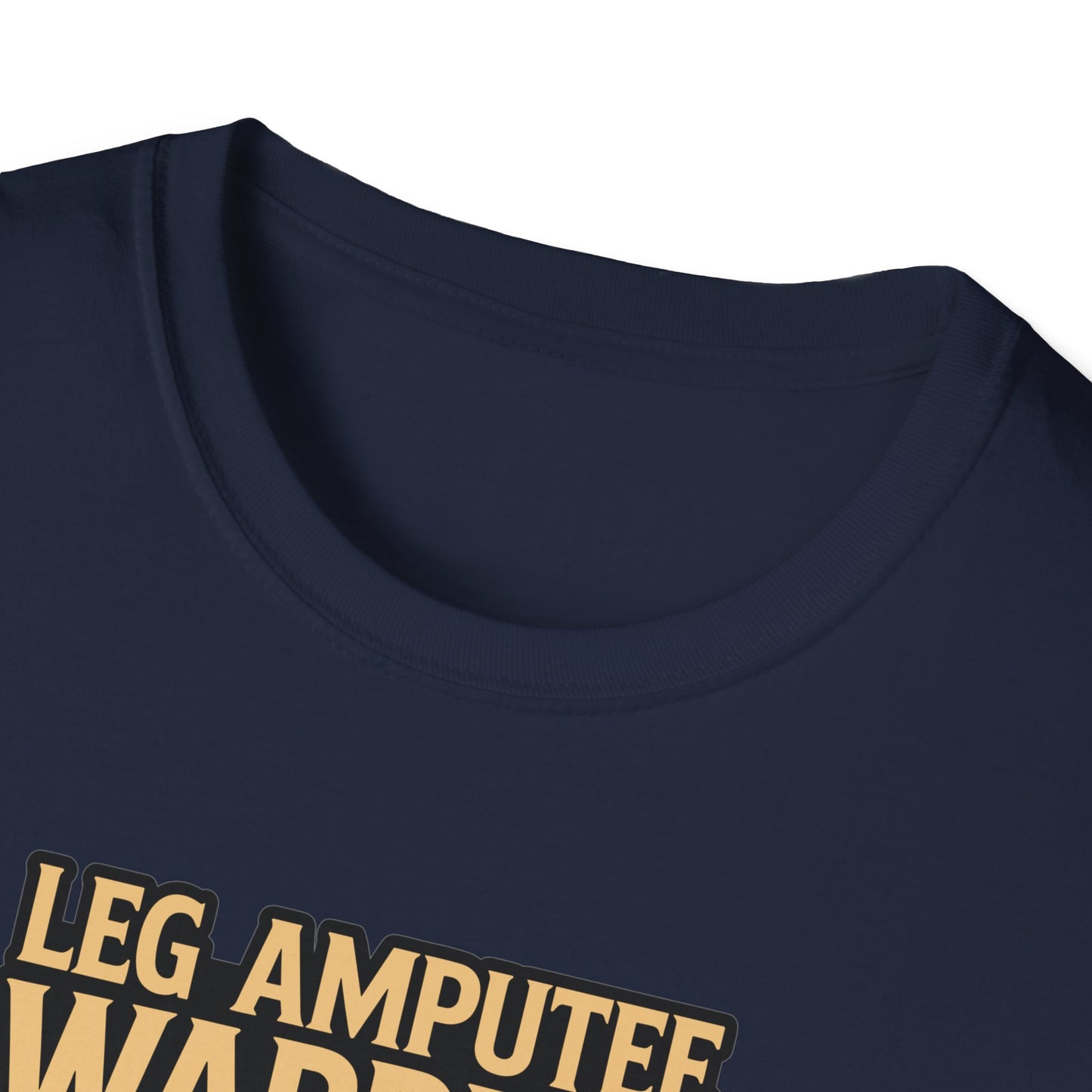 Amputee Humor, Limb Loss Awareness Tee, Leg Amputeewarrior