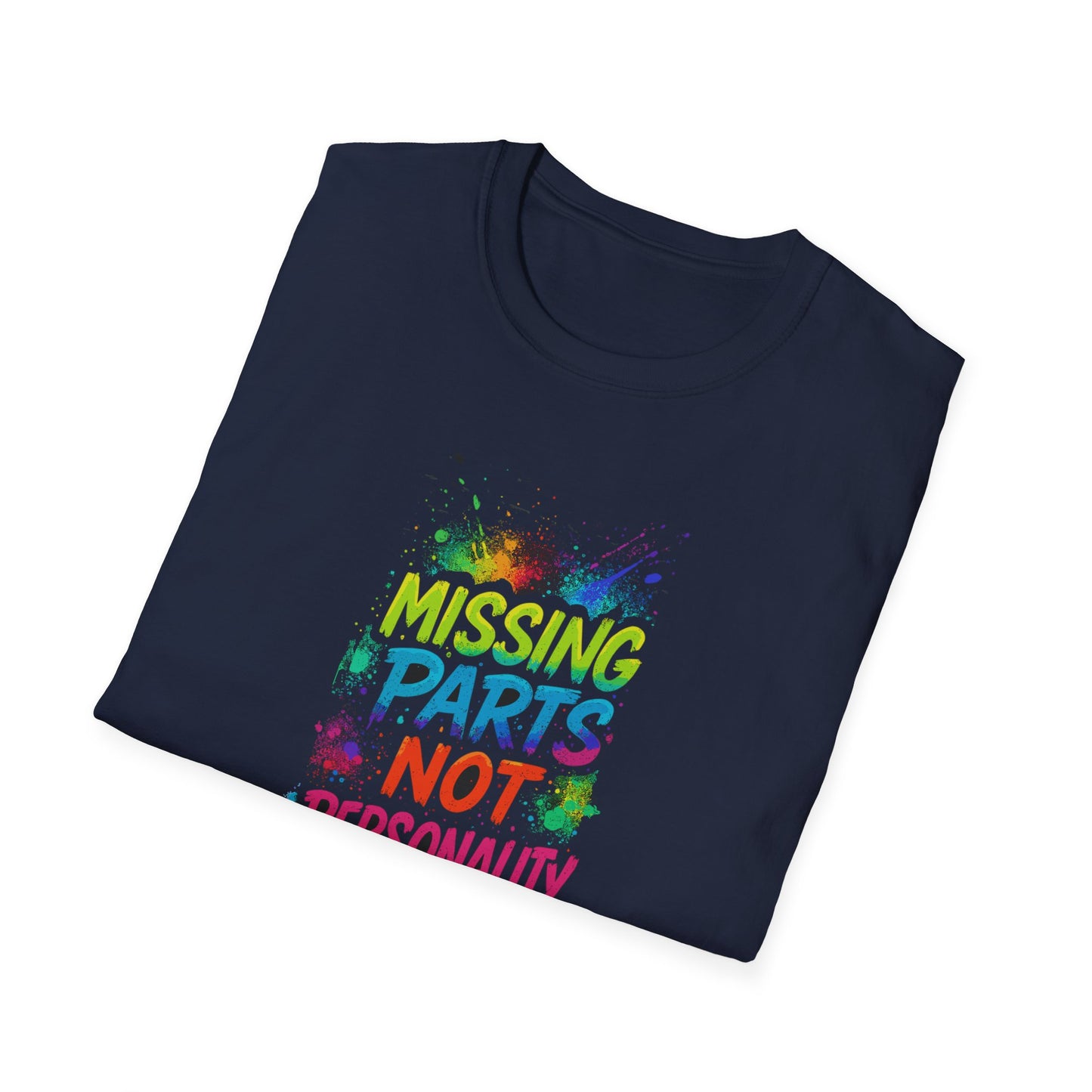 Amputee Humor, Limb Loss Awareness Tee, Missing Parts Not Personality V2