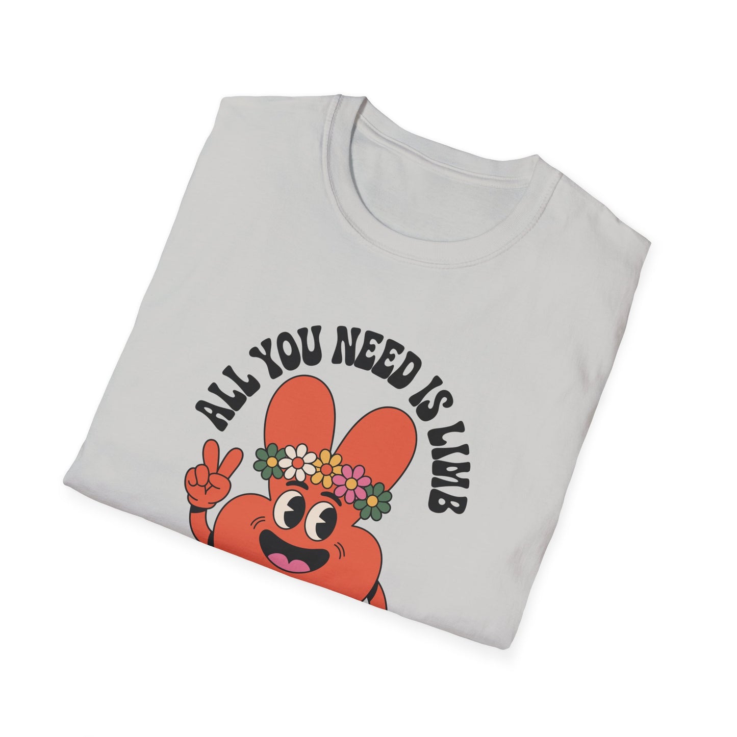 Amputee Humor, Limb Loss Awareness Tee, Funny Amputee All You Need Is Limb V2b