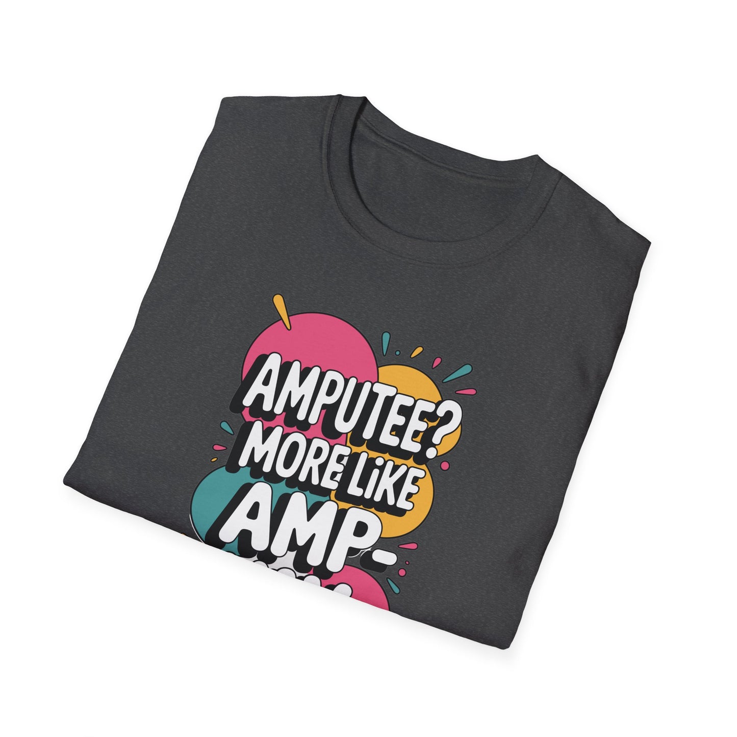 Amputee Humor, Limb Loss Awareness Tee, Ampyaytee V1