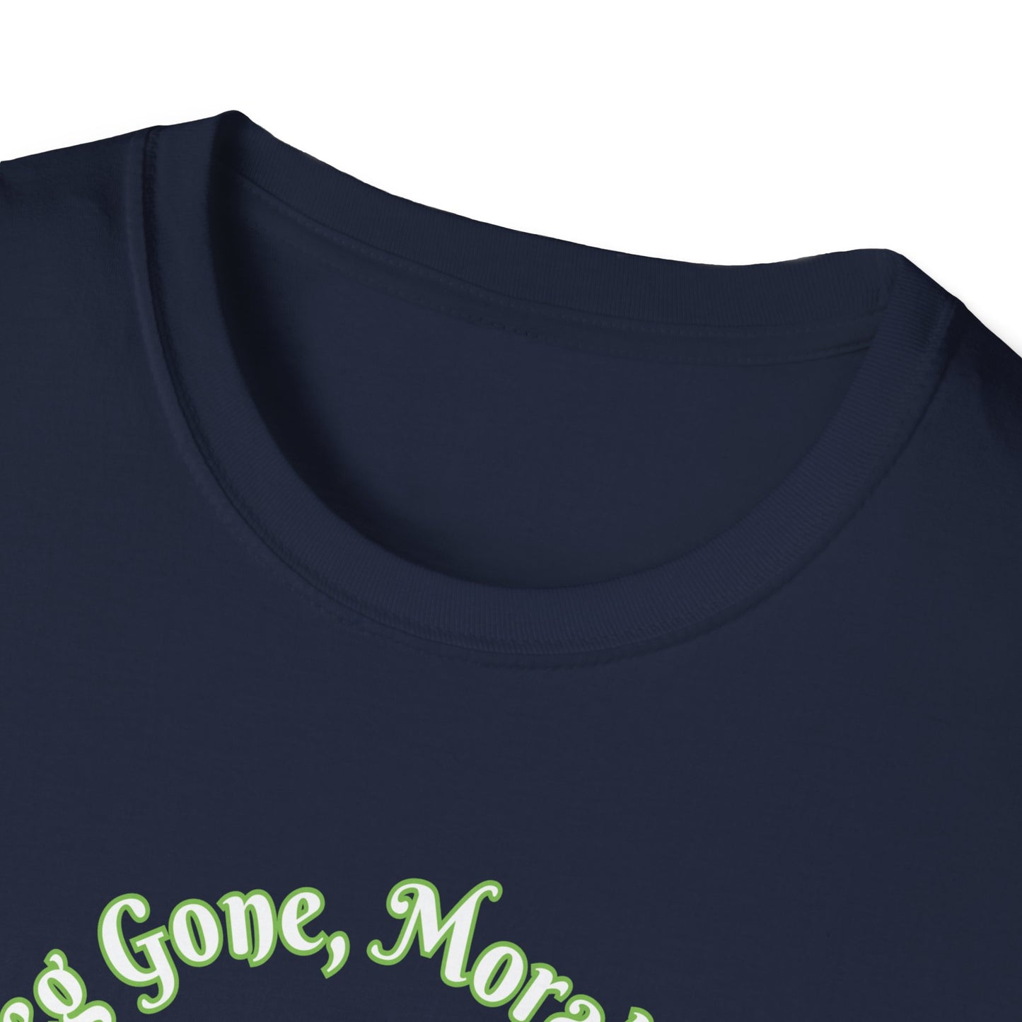 Amputee Humor, Limb Loss Awareness Tee, Leg Gone Morals Too V1