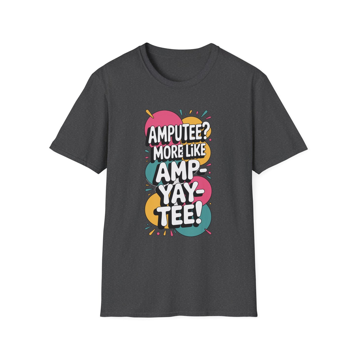 Amputee Humor, Limb Loss Awareness Tee, Ampyaytee V1