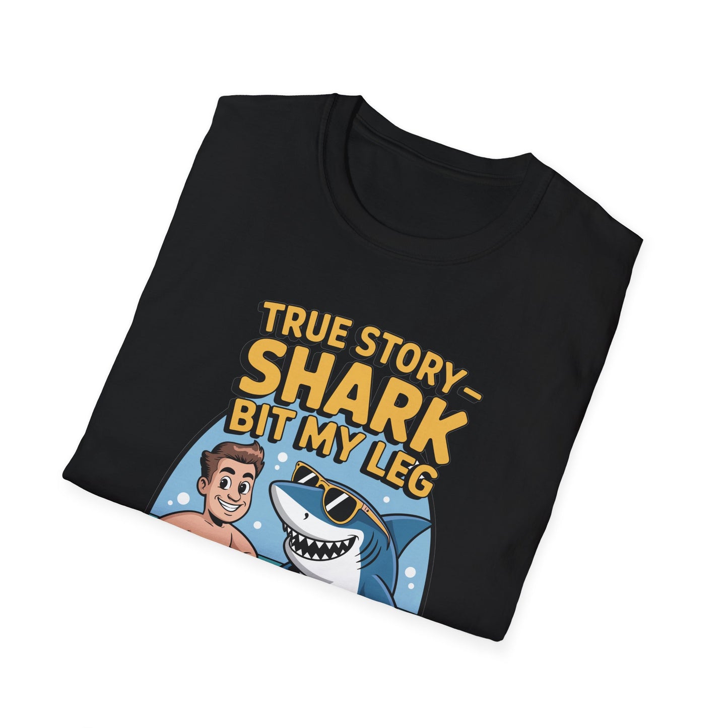 Amputee Humor, Limb Loss Awareness Tee, True Story Shark Bit My Leg V2