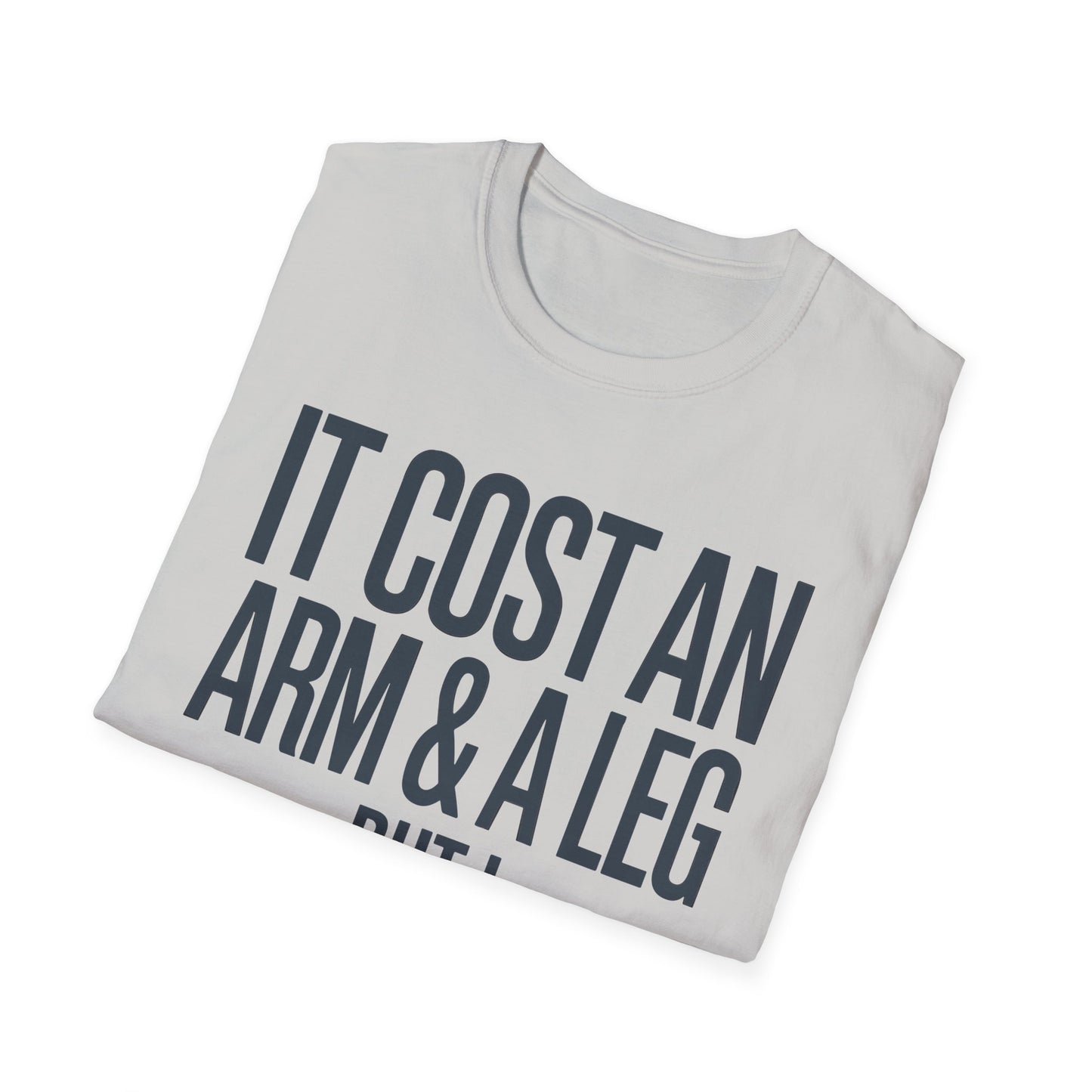 Amputee Humor, Limb Loss Awareness Tee, Cost Me An Arm And Leg Negotiated V1b