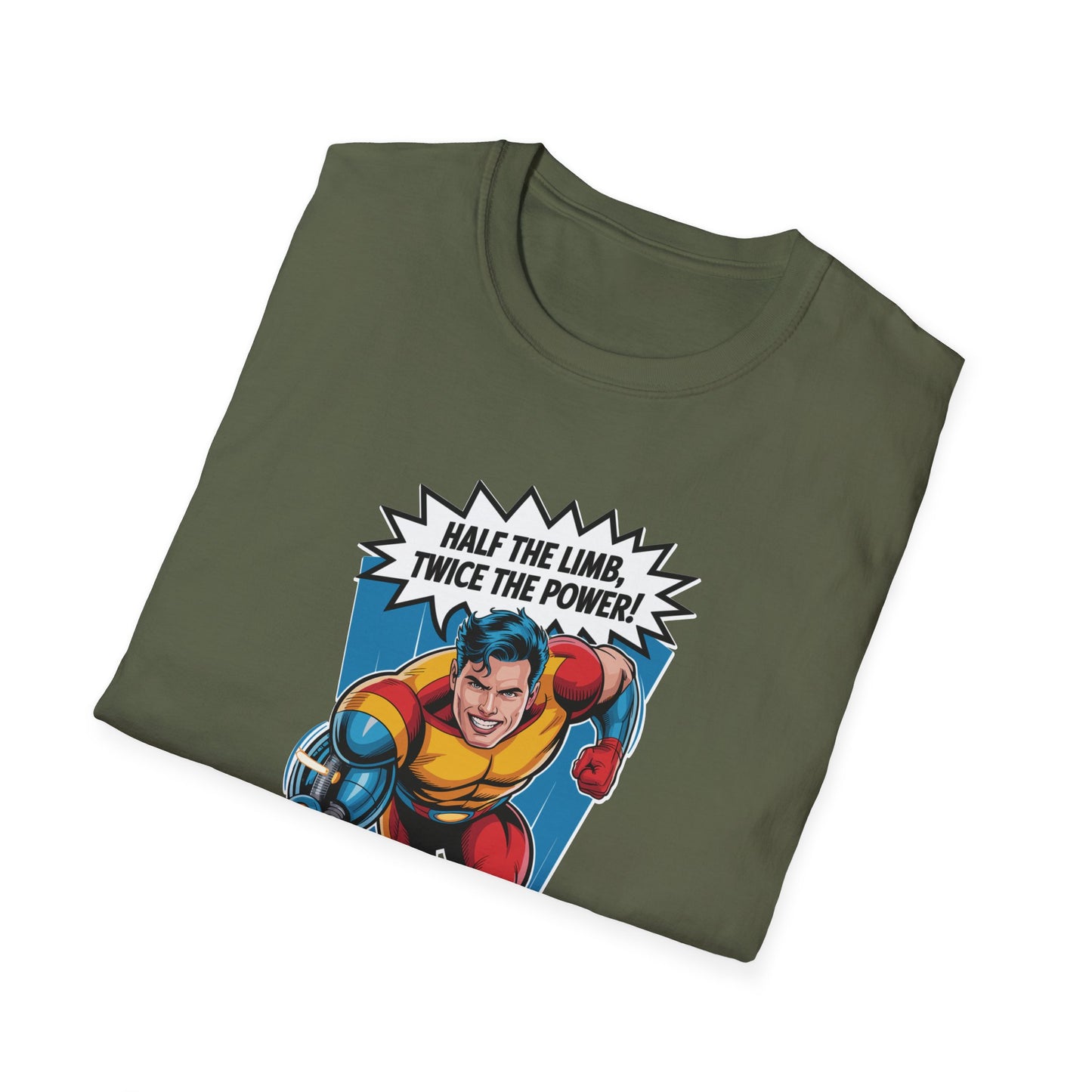 Amputee Humor, Limb Loss Awareness Tee, Half The Limb 2x Power V1