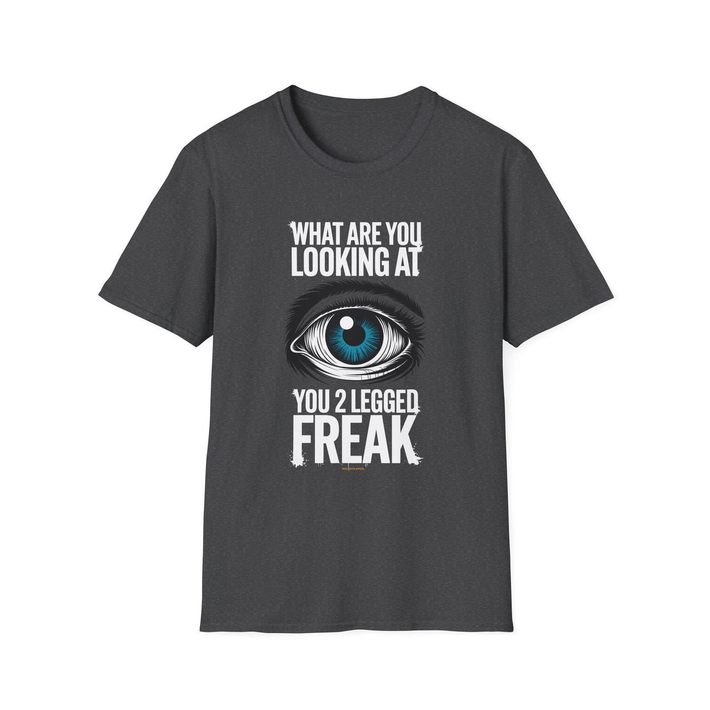 Amputee Humor, Limb Loss Awareness Tee, What R U Looking At V15b Print