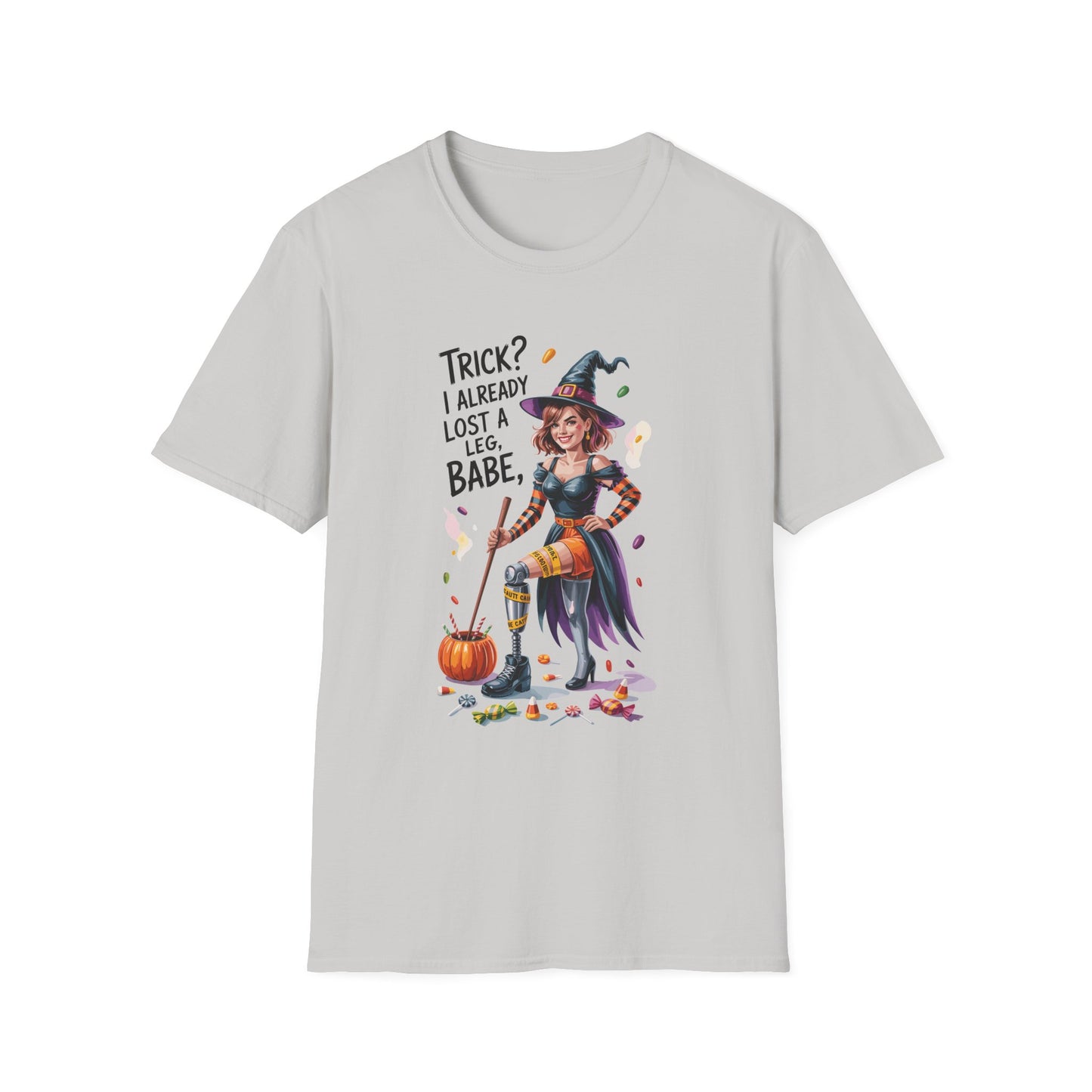 Amputee Humor, Limb Loss Awareness Tee, Trick Already Lost A Leg Babe V1b