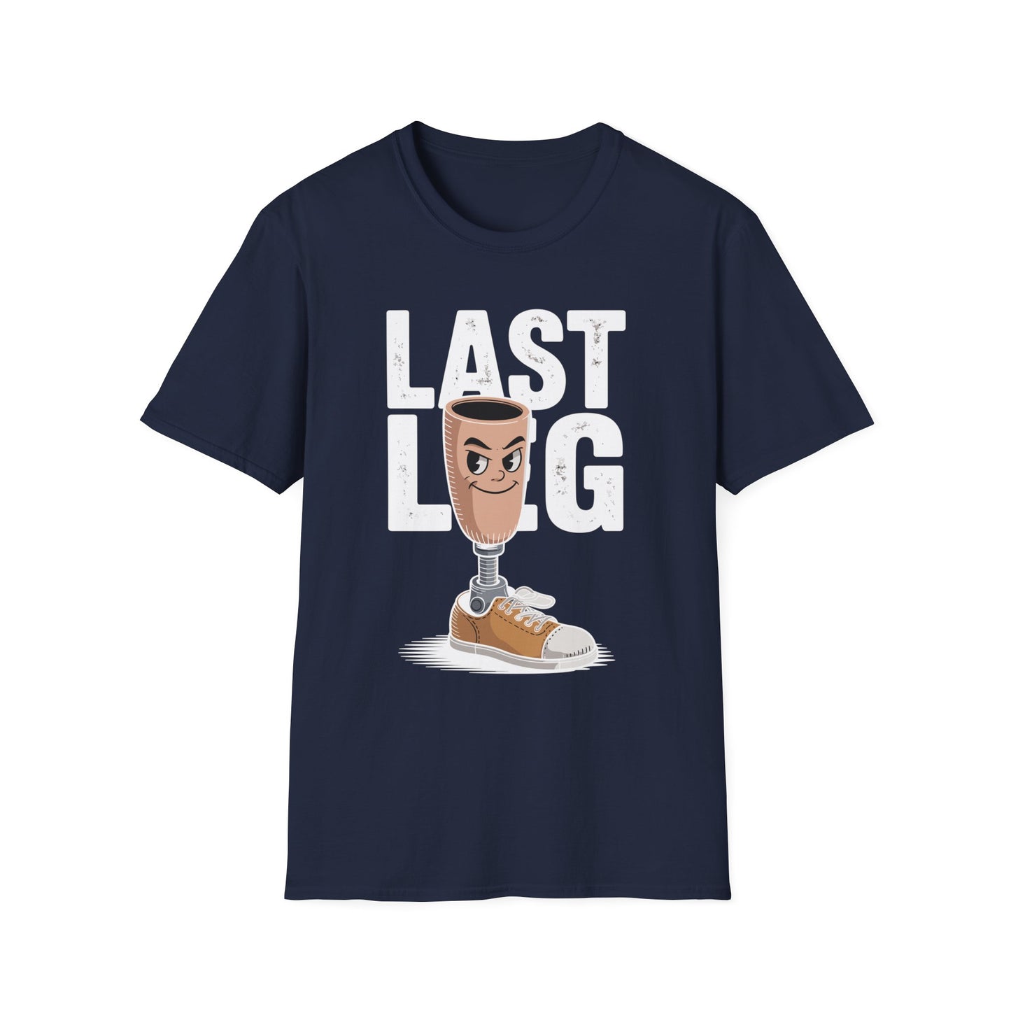Amputee Humor, Limb Loss Awareness Tee, Im On My Last Leg V2b