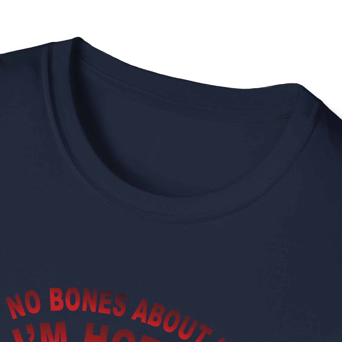 Amputee Humor, Limb Loss Awareness Tee, No Bones Im Hot V1b