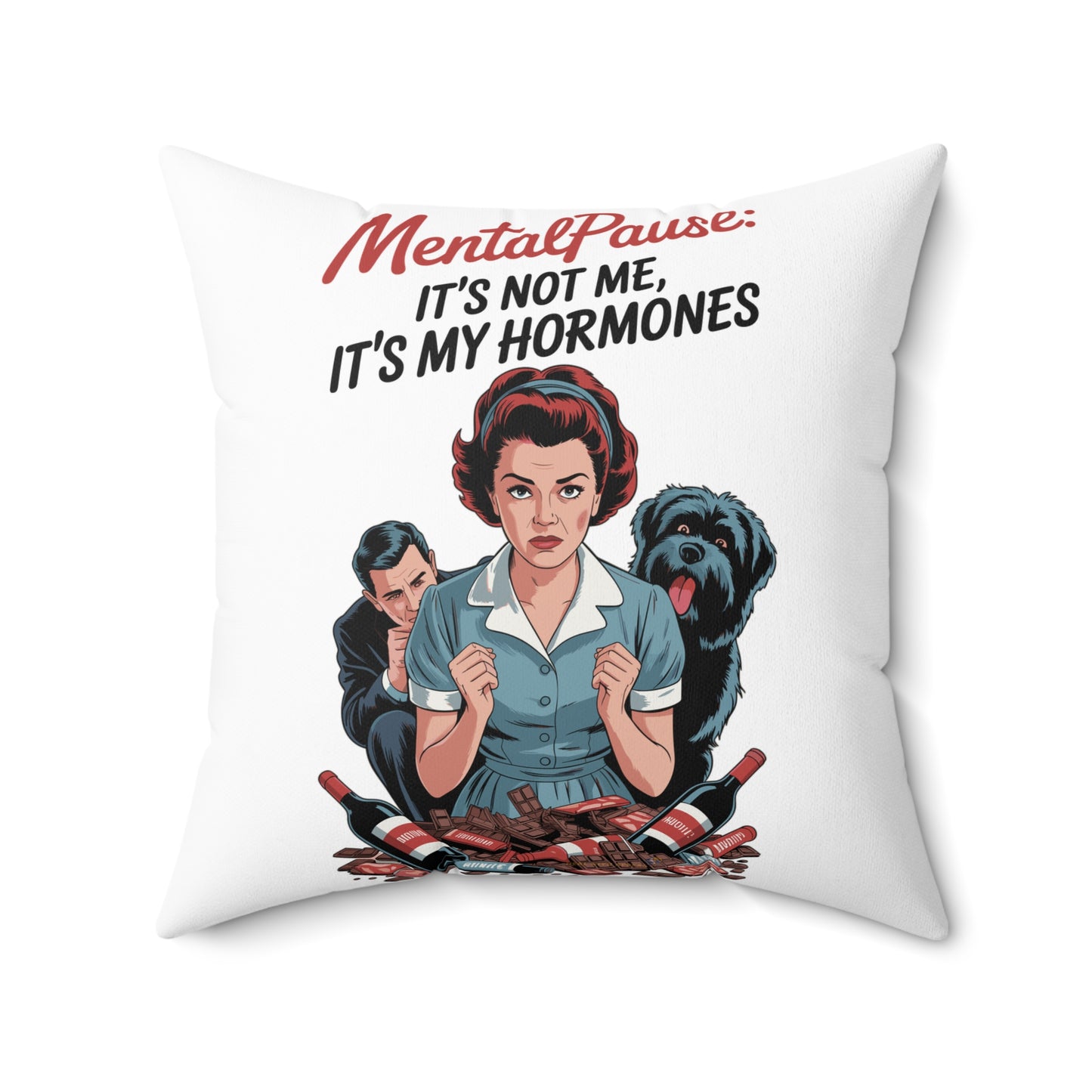 MentalPause Decorative Pillow, Humorous Home Decor, Funny Gift for Women, Hormone Awareness, Quirky Cushion for Relaxation