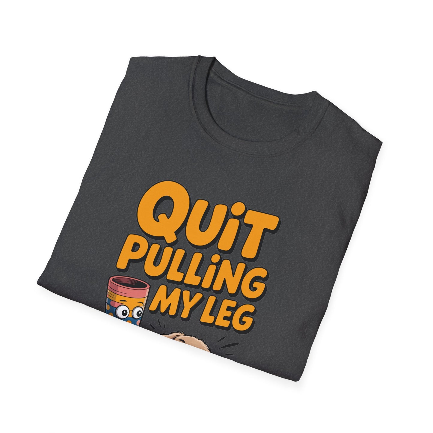 Amputee Humor, Limb Loss Awareness Tee, Quit Pulling My Leg Puppy