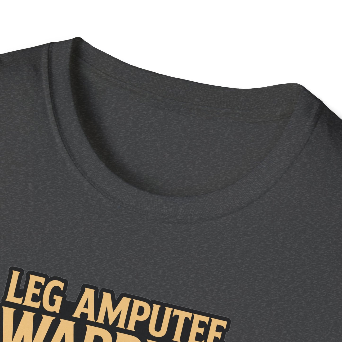 Amputee Humor, Limb Loss Awareness Tee, Leg Amputeewarrior