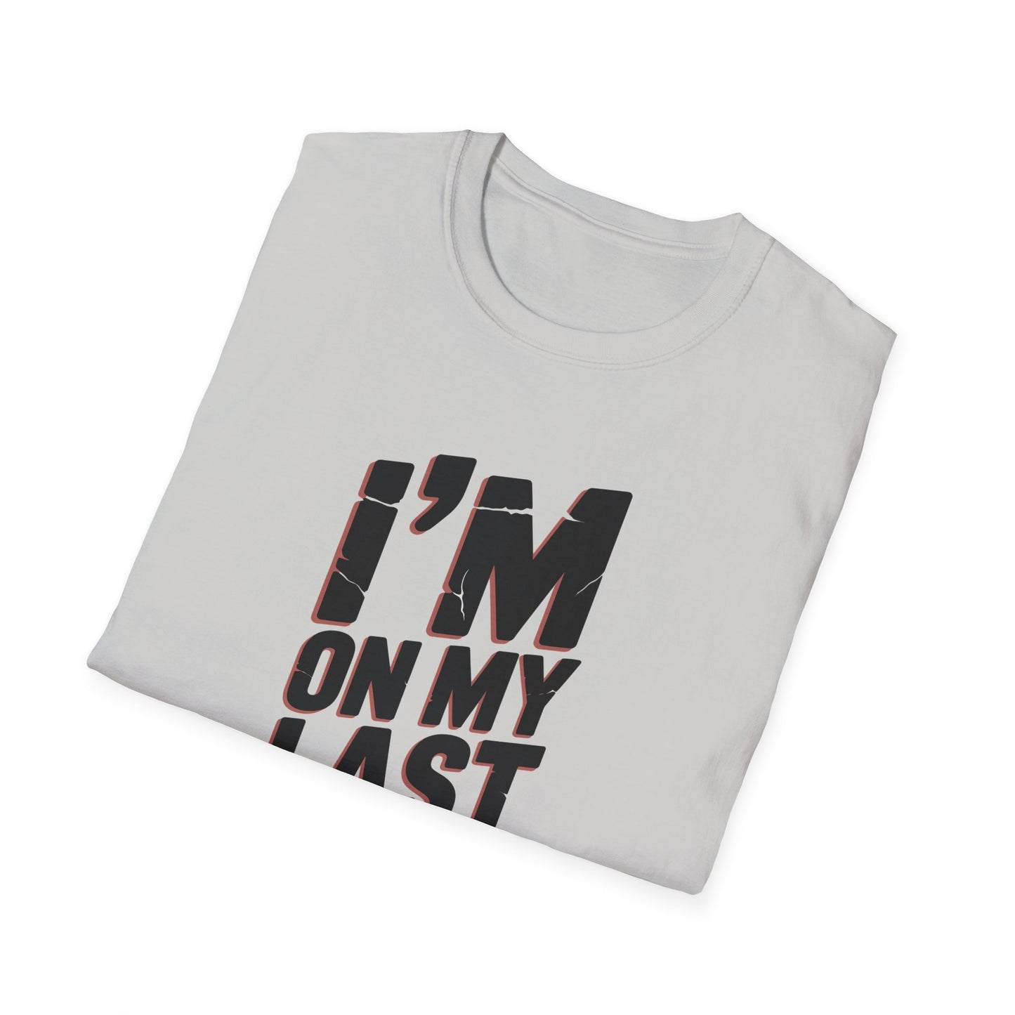 Amputee Humor, Limb Loss Awareness Tee, Im On My Last Leg V1b