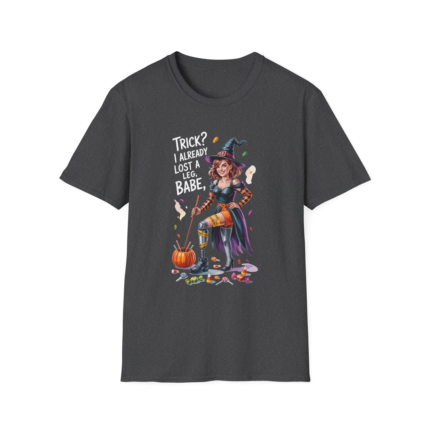Amputee Humor, Limb Loss Awareness Tee, Trick Already Lost A Leg Babe V1b