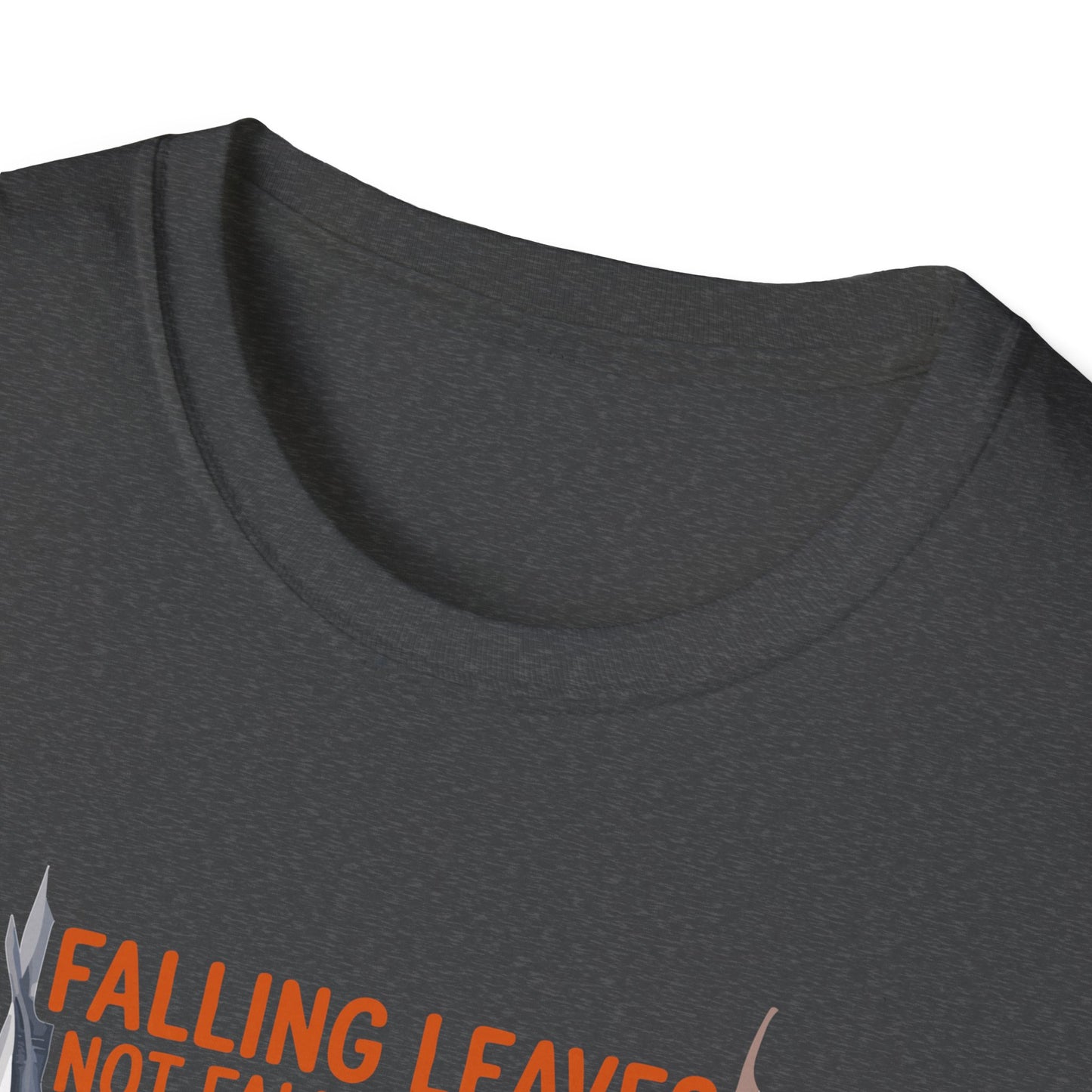 Amputee Humor, Limb Loss Awareness Tee, Falling Leaves Not Behind V1b