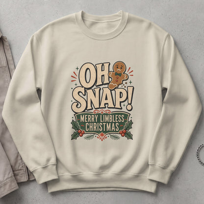 Crewneck sweatshirt with "OH SNAP! MERRY LIMBLESS CHRISTMAS" and sad gingerbread man.