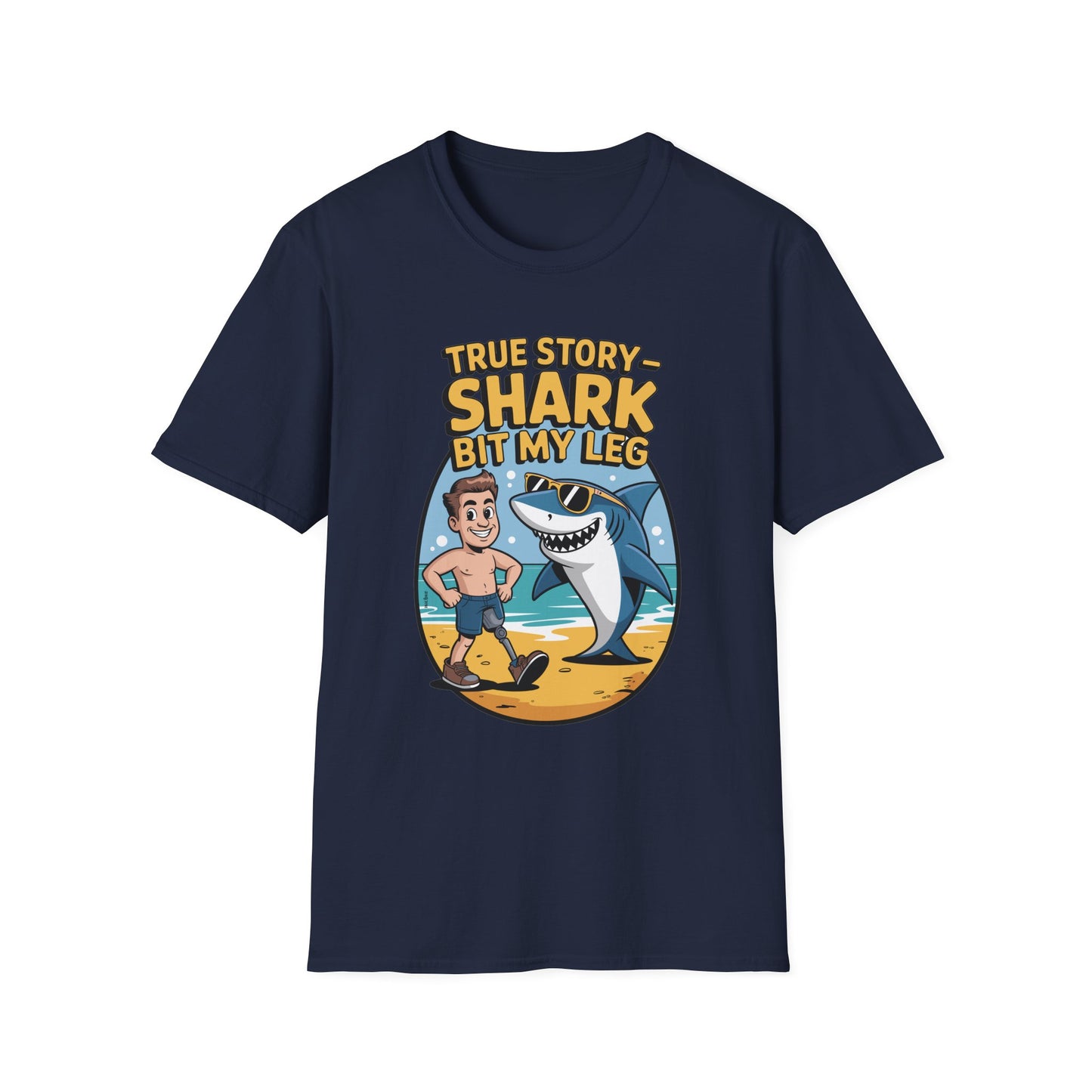Amputee Humor, Limb Loss Awareness Tee,   True Story Shark Bit My Leg V2