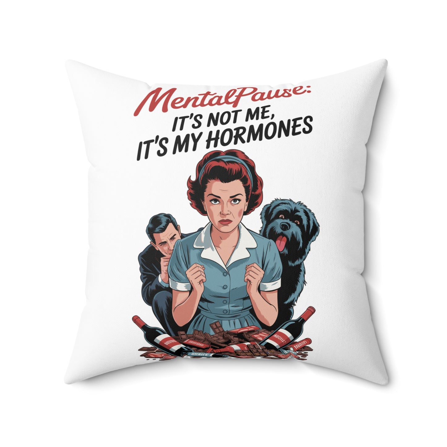 MentalPause Decorative Pillow, Humorous Home Decor, Funny Gift for Women, Hormone Awareness, Quirky Cushion for Relaxation