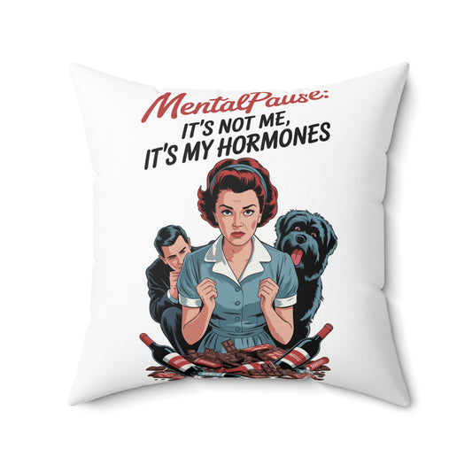 MentalPause Decorative Pillow, Humorous Home Decor, Funny Gift for Women, Hormone Awareness, Quirky Cushion for Relaxation