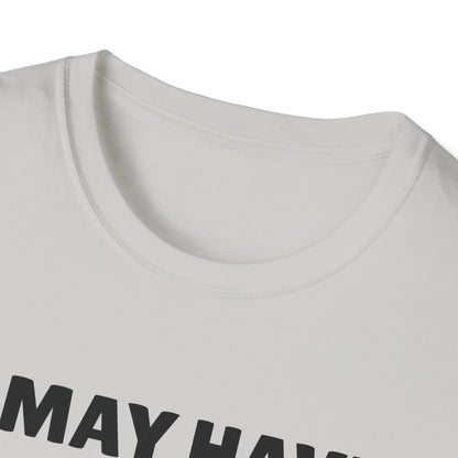 Amputee Humor, Limb Loss Awareness Tee,   I May Have Lost My Arm V1b