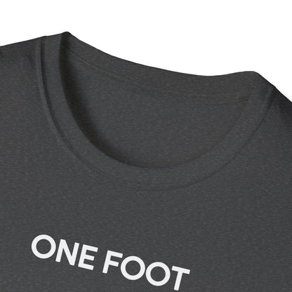 Amputee Humor, Limb Loss Awareness Tee,   One Foot V3b