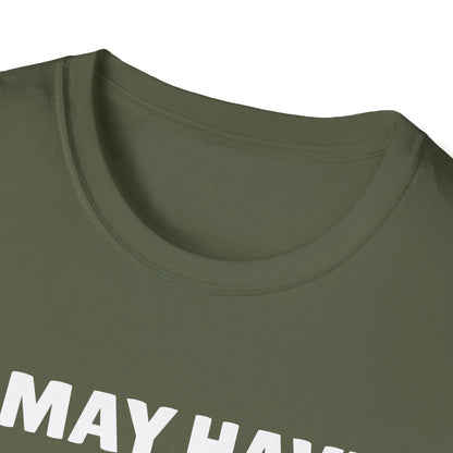 Amputee Humor, Limb Loss Awareness Tee,   I May Have Lost My Arm V1b