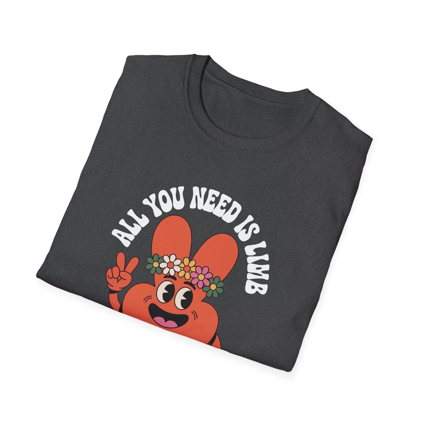 Amputee Humor, Limb Loss Awareness Tee,   Funny Amputee All You Need Is Limb V2b