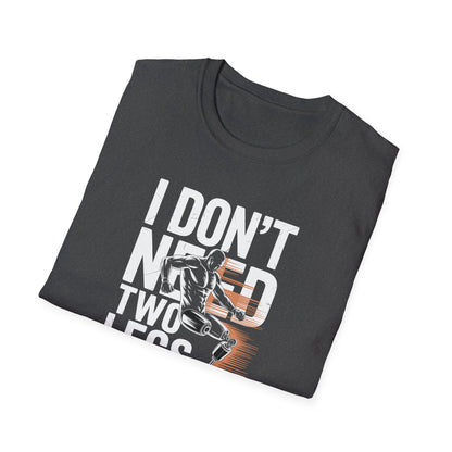 Amputee Humor, Limb Loss Awareness Tee,   Dont Need 2 Legs To Kick Your V2