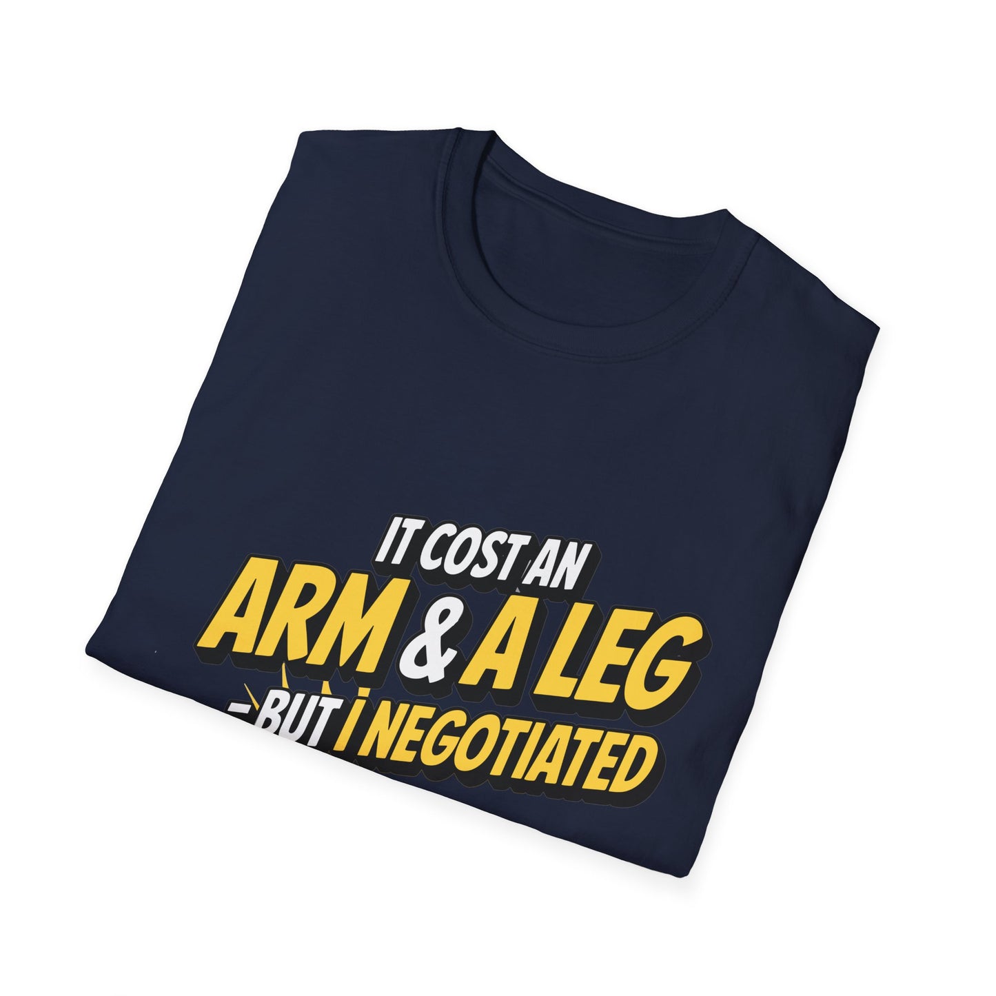 Amputee Humor, Limb Loss Awareness Tee,   Cost Me An Arm And Leg Negotiate V2