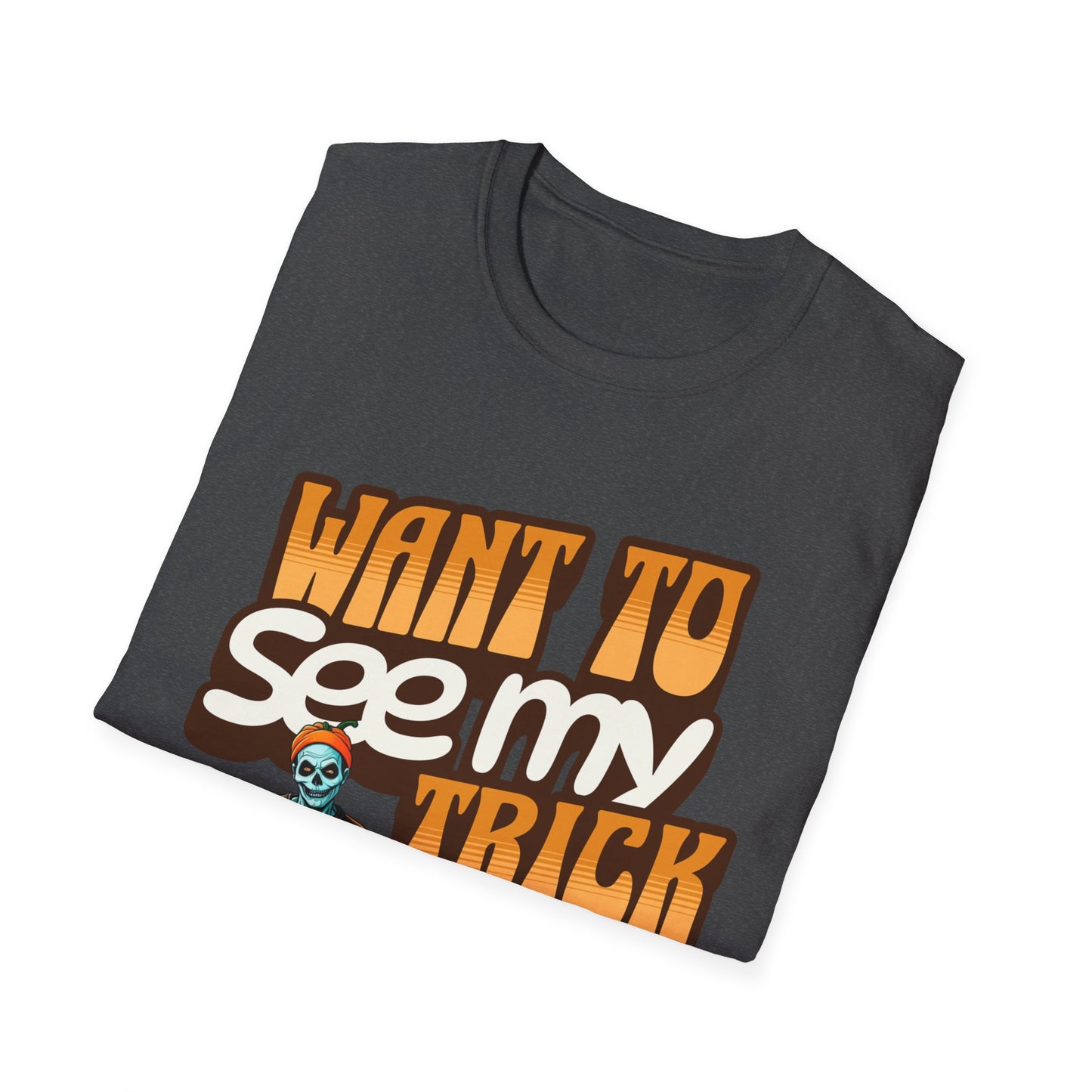 Amputee Humor, Limb Loss Awareness Tee,   Want To See My Trick V1 Shrt Print