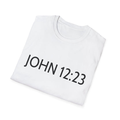 Bible Verse JOHN 12:23, Christian Faith T-Shirt with Scripture, The hour has come Faith Based Tee V2