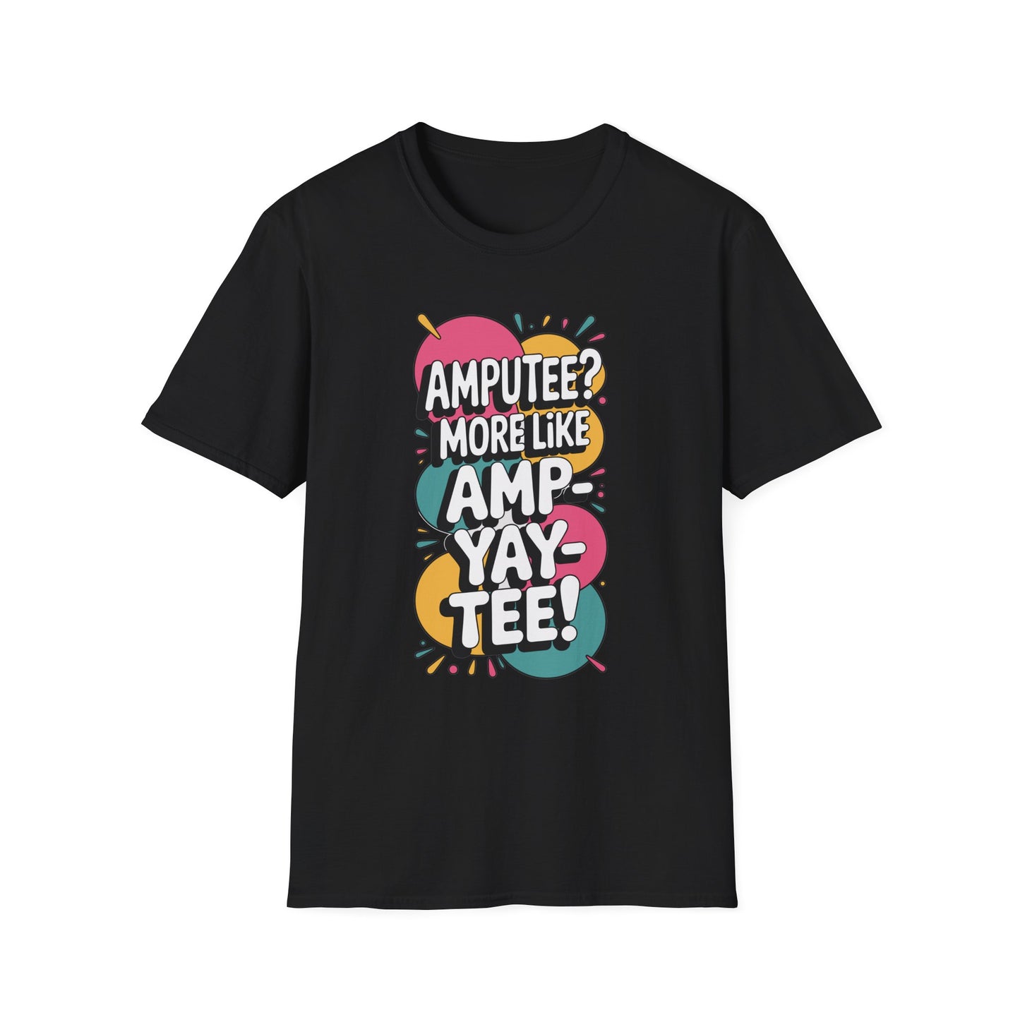 Amputee Humor, Limb Loss Awareness Tee,   Ampyaytee V1