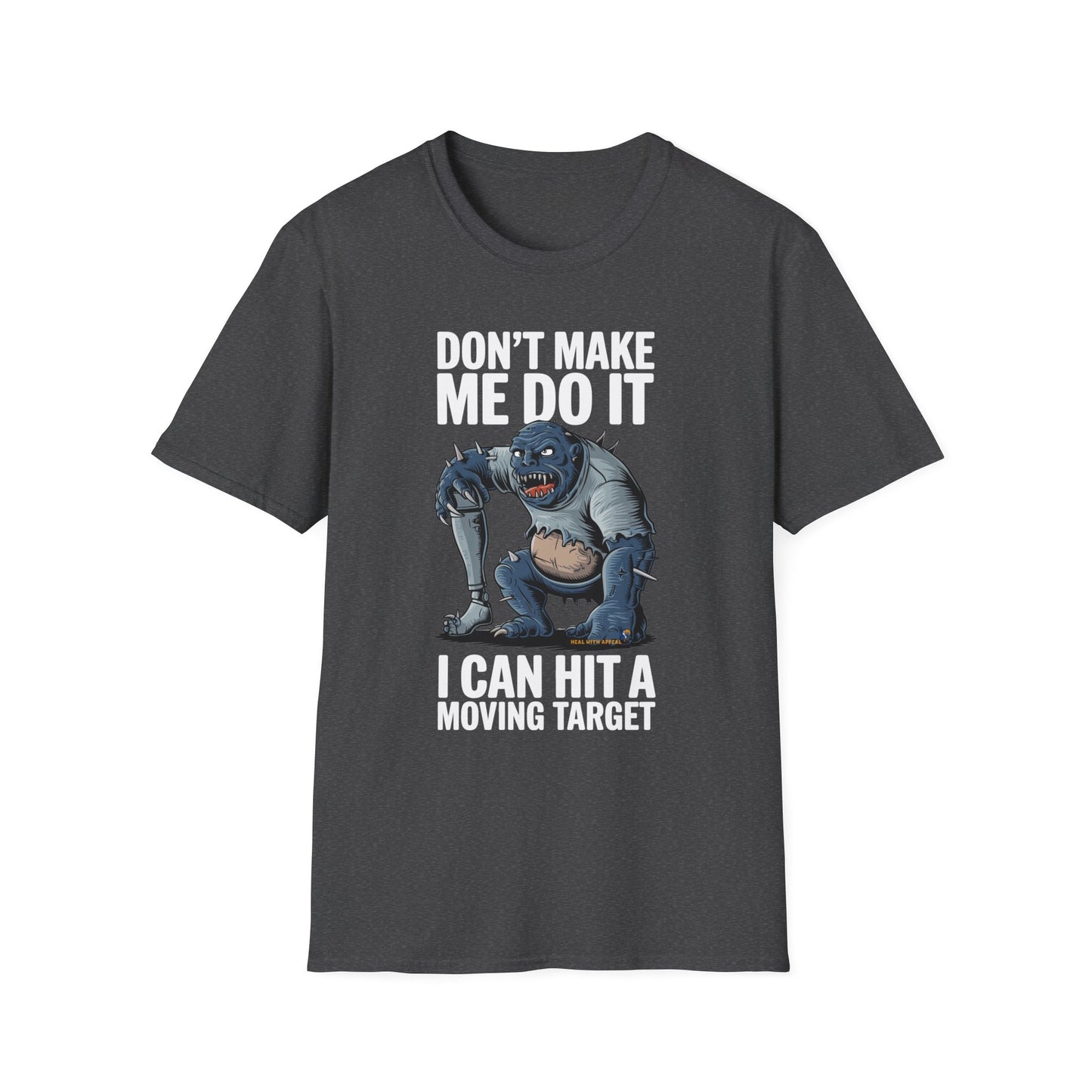 Amputee Humor, Limb Loss Awareness Tee,   Don T Make Di It V3b Print