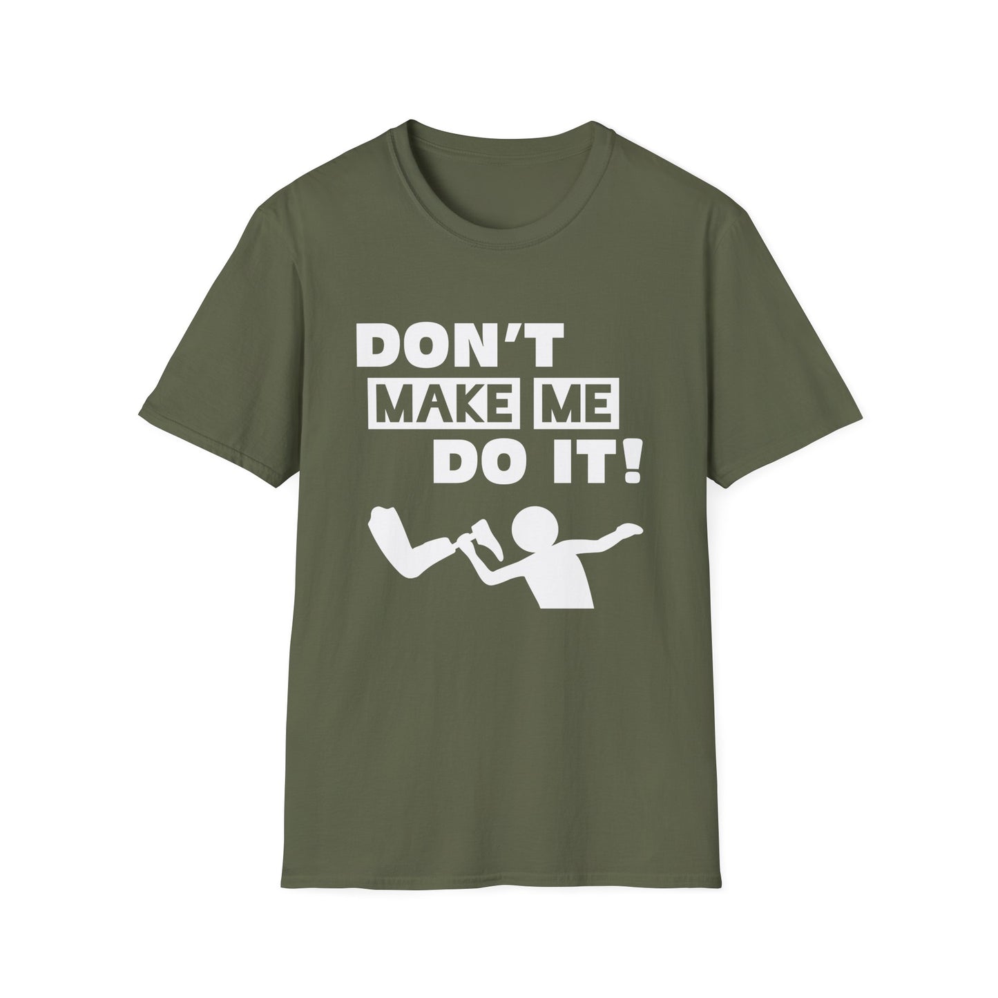 Amputee Humor, Limb Loss Awareness Tee,   Dont Make Me Do It V1 Blk Text Bellacanvas Wht Text