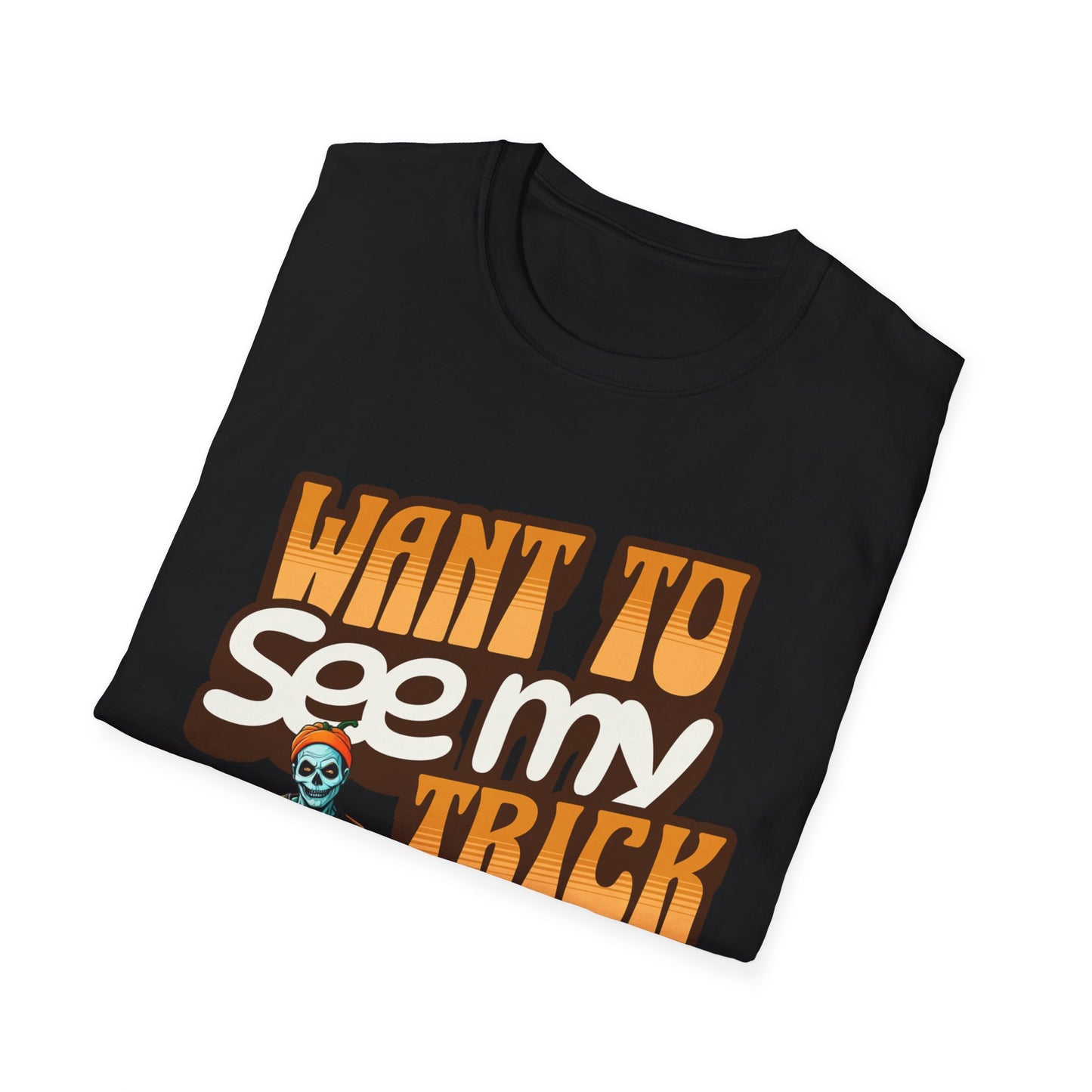 Amputee Humor, Limb Loss Awareness Tee,   Want To See My Trick V1 Shrt Print