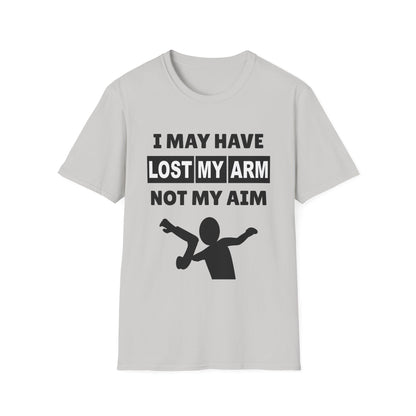 Amputee Humor, Limb Loss Awareness Tee,   I May Have Lost My Arm V1b