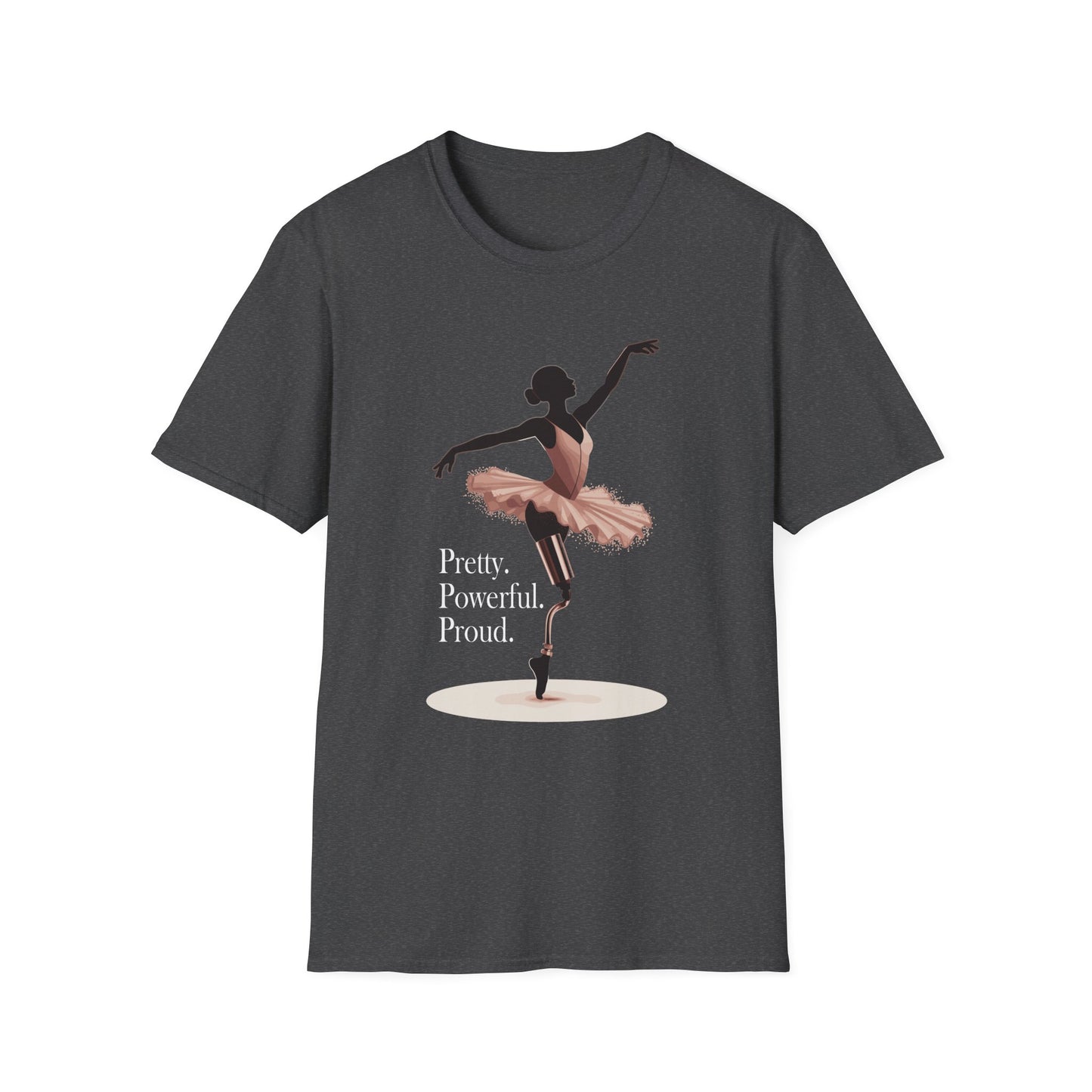 Amputee Humor, Limb Loss Awareness Tee,   Pretty Powerful Proud V1b