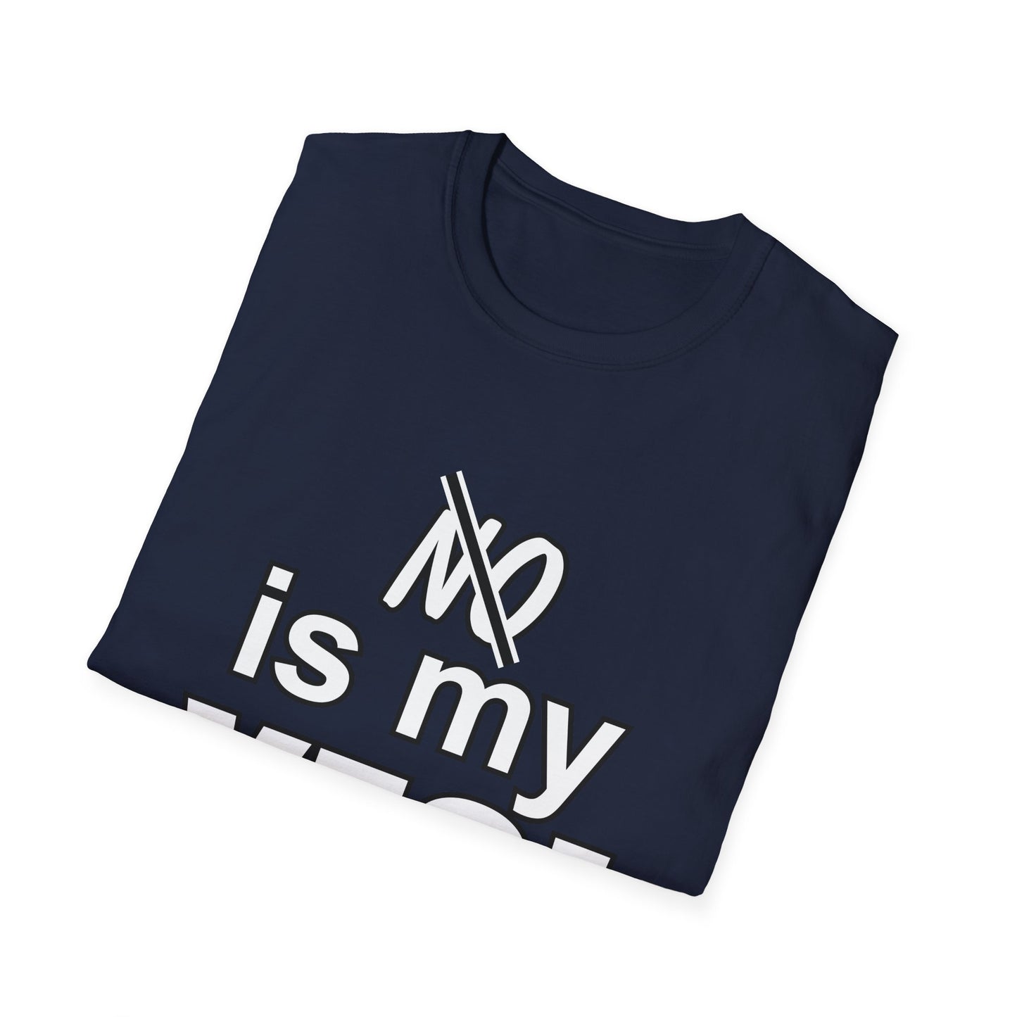 Amputee Humor, Limb Loss Awareness Tee,   No Is My Yes V1 Wht Lettering Print